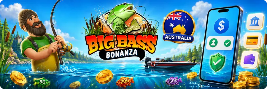 Deposit methods for Australian players to play Big Bass Bonanza